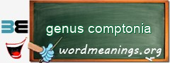 WordMeaning blackboard for genus comptonia